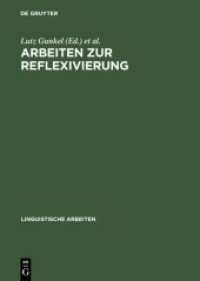 Arbeiten zur Reflexivierung (Linguistische Arbeiten Bd.481) （2003. 302 S. Num. figs. 230 mm）