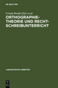 Orthographietheorie und Rechtschreibunterricht (Linguistische Arbeiten Bd.509) （2006. 220 S. Num. tabs. 230 mm）