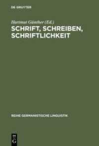 Schrift， Schreiben， Schriftlichkeit : Arbeiten zur Struktur， Funktion und Entwicklung schriftlicher Sprache (Reihe Germanistische Linguistik 49)