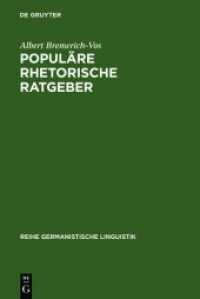 Populäre rhetorische Ratgeber : historisch-systematische Untersuchungen (Reihe Germanistische Linguistik 112) （Reprint 2010. 1991. VII, 297 S. Num. figs. 230 mm）