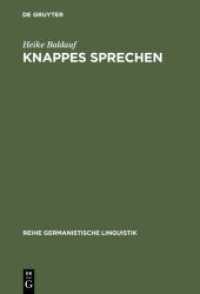 Knappes Sprechen : Diss. (Reihe Germanistische Linguistik 227) （Reprint 2014. 2002. XIII, 224 S. 23 cm）