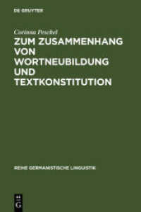 Zum Zusammenhang zwischen Wortneubildung und Textkonstitution (Reihe Germanistische Linguistik 237) （2002. 323 S. 230 mm）