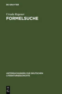 Formelsuche : Studien zu Eichendorffs lyrischem Frühwerk (Untersuchungen zur deutschen Literaturgeschichte Bd.110) （2001. 202 S. 230.00 mm）