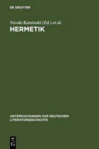 Hermetik : Literarische Figurationen zwischen Babylon und Cyberspace (Untersuchungen zur deutschen Literaturgeschichte Bd.113) （2002. 254 S. 230.00 mm）