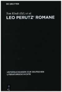 Leo Perutz' Romane : Von der Struktur zur Bedeutung. Mit einem Erstabdruck der Novelle "Von den traurigen Abenteuern des Herrn Guidotto" (Untersuchungen zur deutschen Literaturgeschichte Bd.132) （2007. 204 S. 230 mm）