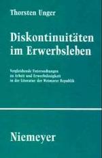 ウァイマール共和国期の文学における仕事と失業の比較研究<br>Diskontinuitäten im Erwerbsleben : Vergleichende Untersuchungen zur Arbeit und Erwerbslosigkeit in der Literatur der Weimarer Republik. Habil.-Schr. (Studien und Texte zur Sozialgeschichte der Literatur Bd.103) （2004. XII, 587 S. m. 15 Abb. 23 cm）