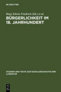 Bürgerlichkeit im 18. Jahrhundert (Studien und Texte zur Sozialgeschichte der Literatur Bd.105) （2006. XL, 403 S. 230 mm）