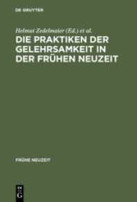 Die Praktiken der Gelehrsamkeit in der Frühen Neuzeit : Mit Beitr. in engl. Sprache (Frühe Neuzeit Bd.64) （2001. VI, 361 S. 12 b/w ill. 230 mm）