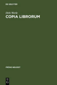 Copia librorum : Problemgeschichte imaginierter Bibliotheken 1580-1630. Dissertationsschrift (Frühe Neuzeit Bd.119) （2007. X, 590 S. 230 mm）