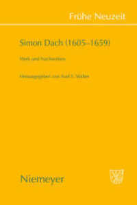 Simon Dach (1605-1659) : Werk und Nachwirken (Frühe Neuzeit 126) （2008. XIV, 538 S. 230 mm）