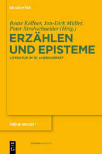 Erzählen und Episteme : Literatur im 16. Jahrhundert (Frühe Neuzeit 136) （2011. VII, 463 S. 43 b/w ill.）
