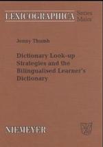 学習用二ヶ国語辞典と有効な辞書の引き方<br>Dictionary Look-up Strategies and the Bilingualised Learner's Dictionary : A Think-aloud Study (Lexicographica, Series Maior Bd.117) （Reprint 2016. 2004. IX, 125 S. 24 schw.-w. Tab. 230 mm）