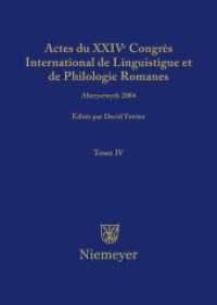 Actes du XXIIe Congres International de Linguistique et de Philologie Romanes. Tome.4 Actes du XXIV Congrès International de Linguistique et de Philologie Romanes Tome.4