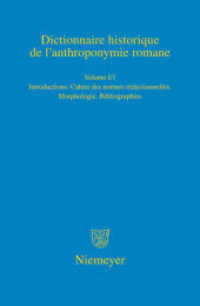 Dictionnaire historique de l'anthroponymie romane (Patronymica Romanica). 1/1 Introduction. Cahier des normes rédactionelles. Morphologie. Abréviations et sigles （2007. V, 285 S. 270 mm）