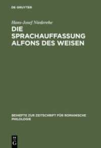 Die Sprachauffassung Alfons des Weisen : Studien zur Sprach- und Wissenschaftsgeschichte (Beihefte zur Zeitschrift für romanische Philologie 144)