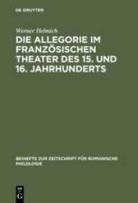 Die Allegorie im französischen Theater des 15. und 16. Jahrhunderts : I. Das religiöse Theater (Beihefte zur Zeitschrift für romanische Philologie 156)
