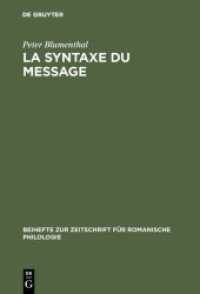 La syntaxe du message : Application au français moderne (Beihefte zur Zeitschrift für romanische Philologie 180)