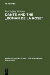 Dante and the Roman de la Rose : An investigation into the vernacular narrative context of the Commedia (Beihefte zur Zeitschrift für romanische Philologie 184)