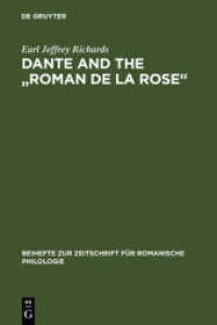 Dante and the Roman de la Rose : An investigation into the vernacular narrative context of the Commedia (Beihefte zur Zeitschrift für romanische Philologie 184)