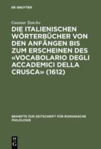 Die italienischen Wörterbücher von den Anfängen bis zum Erscheinen des «Vocabolario degli Accademici della Crusca» (1612 : Bestandsaufnahme und Analyse (Beihefte zur Zeitschrift für romanische Philologie 198)