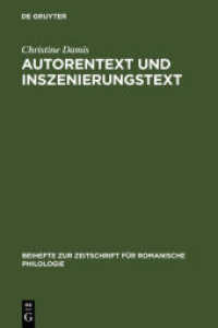 Autorentext und Inszenierungstext : Untersuchungen zu sprachlichen Transformationen bei Bearbeitungen von Theatertexten. Diss. (Beihefte zur Zeitschrift für romanische Philologie 303) （2000. XI, 329 S. 230 mm）