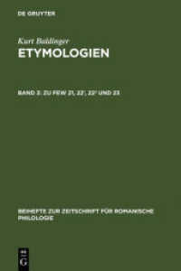 Kurt Baldinger: Etymologien / Zu FEW 21, 22¹, 22² und 23 Bd.3 : Untersuchungen zu FEW 21-23. Mit Registern zu den Bänden 1-3 (Kurt Baldinger: Etymologien Band 3) （Reprint 2011. 2003. IX, 771 S. 23 cm）