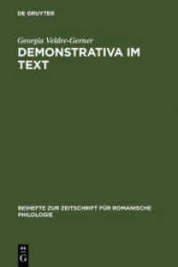 Demonstrativa im Text : Eine vergleichende Untersuchung zum Französischen und Italienischen. Habilitationsschrift (Beihefte zur Zeitschrift für romanische Philologie 341) （2007. IX, 220 S. 230 mm）