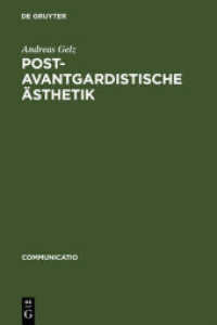 Postavantgardistische Ästhetik : Positionen der französischen und italienischen Gegenwartsliteratur. Diss. (Communicatio Bd.13) （1996. X, 262 S. 230 mm）