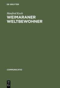 Weimaraner Weltbewohner : Zur Genese von Goethes Begriff 'Weltliteratur'. Habil.-Schr. (Communicatio Bd.29) （2002. VIII, 285 S. 230 mm）