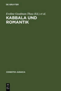 Kabbala und Romantik : Die jüdische Mystik in der romantischen Geistesgeschichte. Z. Tl. in engl. Sprache (Conditio Judaica Bd.7) （1994. VIII, 336 S. 230 mm）