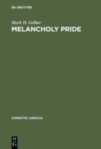 Melancholy Pride : Nation, Race and Gender in the German Literature of Cultural Zionism (Conditio Judaica Bd.23) （2000. XVI, 309 S. 15 b/w ill. 230 mm）