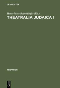 Theatralia Judaica1 : Emanzipation und Antisemitismus als Momente der Theatergeschichte. Von der Lessing-Zeit bis zur Shoah (Theatron)