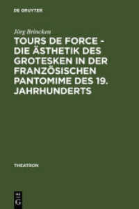 Tours de force - Die Ästhetik des Grotesken in der französischen Pantomime des 19. Jahrhunderts : Dissertationsschrift (Theatron Bd.51)