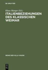 Italienbeziehungen des klassischen Weimar (Reihe der Villa Vigoni 11) （1997. VIII, 275 S. 23 b/w ill., 23 Illustrations. 230 mm）