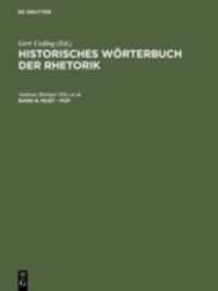Historisches Wörterbuch der Rhetorik. Band 6 Must - Pop (Historisches Wörterbuch der Rhetorik Band 6) （2003. V, 796 S. 49 b/w ill., 49 Illustrations. 240 mm）