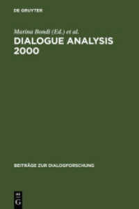 Dialogue Analysis 2000 : Selected Papers from the 10th IADA Anniversary, Bologna 2000 (Beiträge zur Dialogforschung) （Reprint 2011. 2003. VIII, 404 S. 230 mm）
