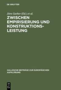 Zwischen Empirisierung und Konstruktionsleistung: Anthropologie im 18. Jahrhundert (Hallesche Beiträge zur Europäischen Aufklärung Bd.24) （Reprint 2013. 2004. X, 366 S. 4 b/w ill., 2 b/w tbl. 230 mm）