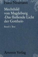 Mechthild von Magdeburg 'Das fließende Licht der Gottheit' Bd.1 (Münchener Texte und Untersuchungen zur deutschen Literatur des Mittelalters 100) （1995. XXVIII, 314 S.）