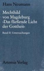 Mechthild von Magdeburg 'Das fließende Licht der Gottheit' Bd.2 (Münchener Texte und Untersuchungen zur deutschen Literatur des Mittelalters 101) （1993. XV, 334 S.）