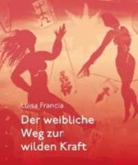 Der weibliche Weg zur wilden Kraft （2019. 160 S. 80 Farbabb. 253 mm）