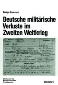 Deutsche militärische Verluste im Zweiten Weltkrieg (Beiträge Zur Militärgeschichte") 〈46〉 （3RD）