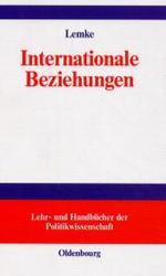 Internationale Beziehungen : Grundkonzepte, Theorien Und Problemfelder