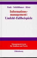 Informationsmanagement (Managementwissen Für Studium Und Praxis")