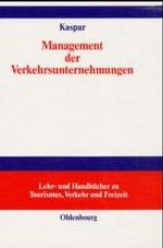 Management der Verkehrsunternehmungen (Lehr- Und Handbücher Zu Tourismus, Verkehr Und Freizeit")
