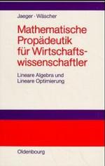 Mathematische Propädeutik für Wirtschaftswissenschaftler