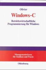 Windows-C: Betriebswirtschaftliche Programmierung Für Windows (Managementwissen Für Studium Und Praxis")