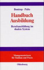 Handbuch Ausbildung: Berufsausbildung Im Dualen System (Managementwissen Für Studium Und Praxis")