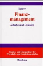 Finanzmanagement (Studien- Und Übungsbücher der Wirtschafts- Und Sozialwissens")