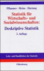 Statistik Fur Wirtschafts- Und Sozialwissenschaften: Deskriptive Statistik : Lehr- Und Ubungsbuch （2ND）