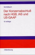 Der Konzernabschluss Nach Hgb, IAS Und Us-GAAP （6TH）